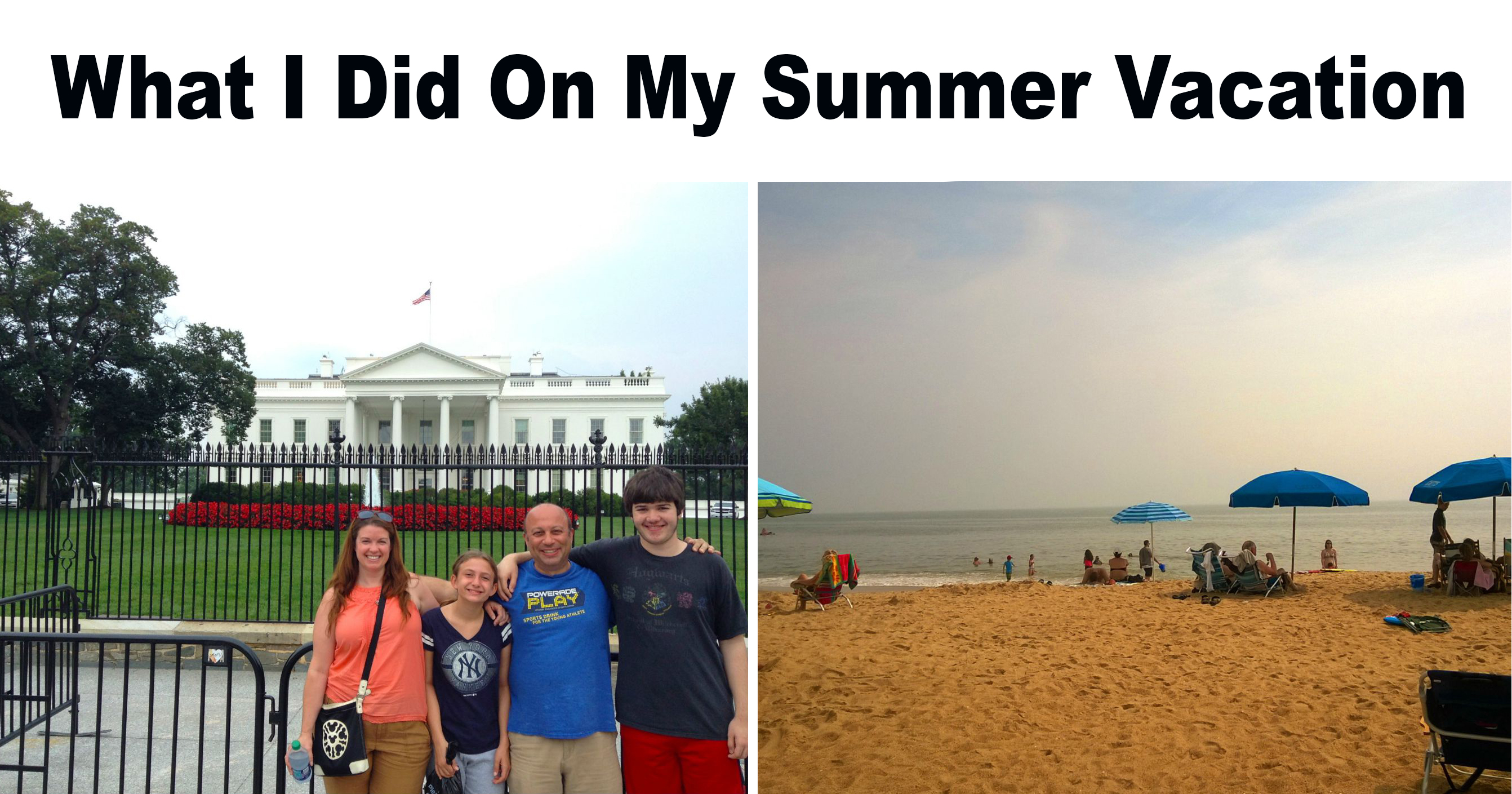 what i did on my summer vacation