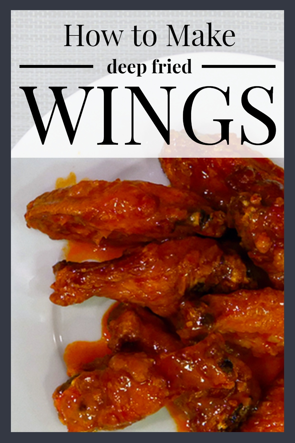 How to make deepfried Buffalo Chicken Wings from a Buffalonian