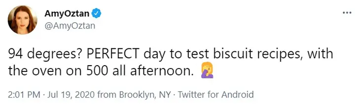 A Twitter post that says: "94 degrees? Perfect day to test biscuit recipes, with the oven on 500 all afternoon."